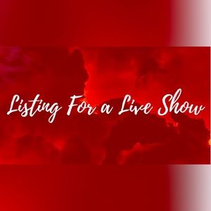 Listing for live Show
